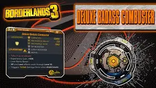 Legendary Item Guide | Deluxe Badass Combuster | [Borderlands 3]