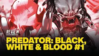 Predator: Black, White & Blood #1 Review - You'll Never See Him Coming!