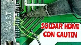 como soldar puerto HDMI con cautin y como quitar un corto circuito uito de estaño