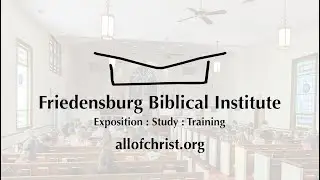 Part III | Christ and Culture | Ethan Tuke | Friedensburg Biblical Institute