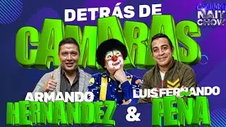 Detrás de Cámaras ARMANDO HERNÁNDEZ & LUIS FERNANDO PEÑA | CHULADA NAIT CHOW Chuponcito