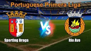 Sporting Braga vs Rio Ave Live Score Portuguese Primera Liga