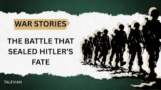 WAR STORIES | The Battle that sealed Hitler's Fate
