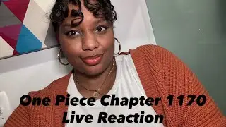 One Piece Chapter 1170 Live Reaction