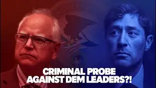 Justice Department Opens Criminal Probe Into Minnesota Gov. Walz & Mayor Frey