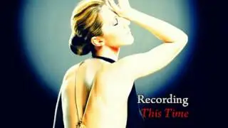 Celine Dion - This Time (Recording Session / Demo)