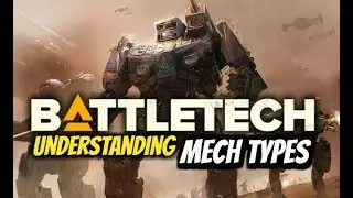 BATTLETECH : Understanding Mech Role Types