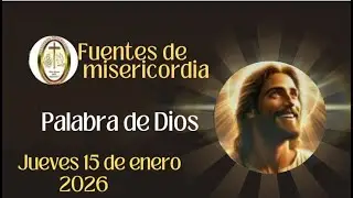 PALABRA DE DIOS jueves 15 de enero 2026