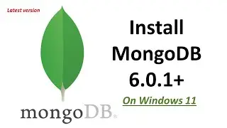 How to install MongoDB 6.0.1 on Windows 10 || Install MongoDB 6.0.1 & Mongo Shell (2022)