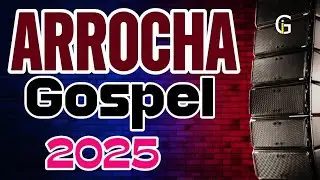 ARROCHA GOSPEL 2025 | PRA TOCAR NO SEU PARED&Atilde;O DIRETO DO SPOTIFY