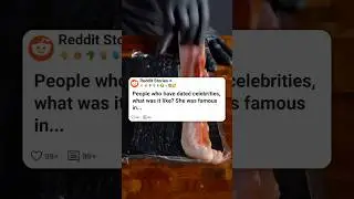 Вы бы встречались со знаменитостью? 📸💃 #reddit
