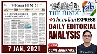 Editorial Analysis | 7 January 2021 | The Hindu | Indian Express | PIB | UPSC CSE 2021/22
