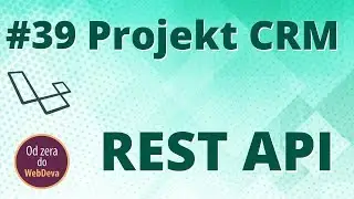 Rest API, Projekt CRM ep.2 #39