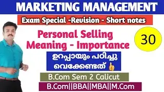 PERSONAL SELLING/ /Importance of Personal Selling  /Marketing Management