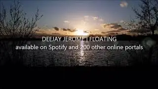 Deejay Jerome - Floating (Music Video)