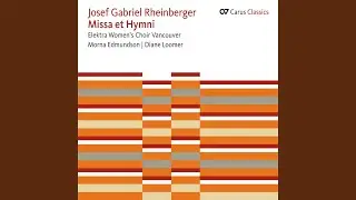 Rheinberger: 6 Hymns, Op. 118: V. Ave maris stella