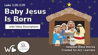 Video Descriptions Adapted Bible Stories - Baby Jesus is Born (Christmas Story) Wonderful Works