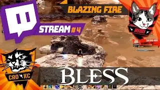 Bless Online, Blazing Fire Stream #4 Q&R