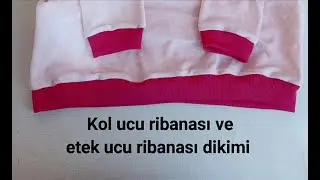 Kol ucu ribana dikimi /Sweatshirt  kol ucu ribanası  ve etek ucu ribanası dikimi