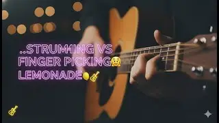 Strumming vs Fingerpicking Lemonade`s internet money 🍋🎸 | Warm Tone Guitar Style Comparison