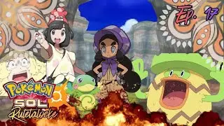 POR FIN LA &Uacute;LTIMA KAHUNA, LA KAHUNA HELA DE LA ISLA PONI | POK&Eacute;MON SOL RULETALOCKE EP 17 | SWANONE22