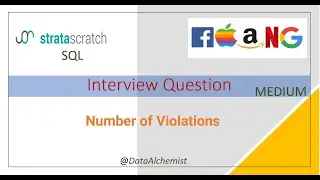 Number of Violations | Medium | StrataScratch | SQL | Solution | Interview Problem