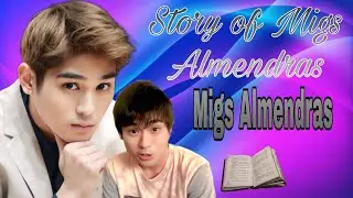 Story of Migs Almendras