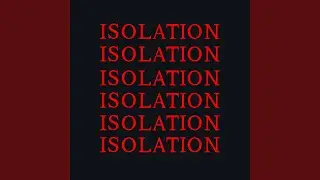Isolation