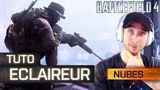 Tuto Battlefield 4 #6 avec NubesLegend: La Classe &eacute;claireur