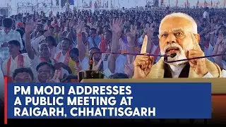 Prime Minister Narendra Modi addresses a public meeting at Raigarh, Chhattisgarh