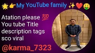 Karma_Vlog hello everyone you tube new channel   full support 💯 💶 like commants and subscribe