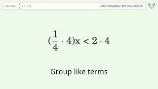 Solving Linear Inequalities: x/4+1 is Smaller Than 3