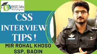 How Can You Get Good Score in CSS Interview? | Mir Rohal Khoso | SSP | CSS 2015 | Khudi Talks
