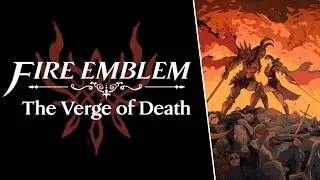 Fire Emblem - The Verge of Death (Rain/Thunder/Inferno/Embers)