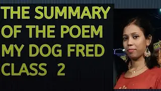 CLASS-II...ENGLISH LITERATURE (Ch: 8 My Dog Fred) For ICSE students