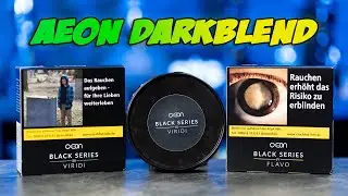 AEON DARKBLEND! Der St&auml;rkste Darkblend?!  Flavo & Viridi im Test!