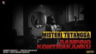 Misteri Tetangga Samping Kontrakanku