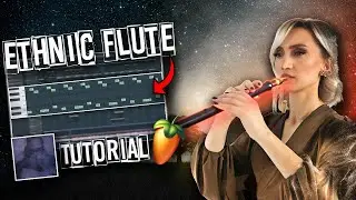 HOW TO MAKE ETHNIC FLUTE MELODIES!!?? (fl studio uk drill tutorial)
