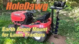 HoleDawg earth auger post hole digger mount for lawn tractors