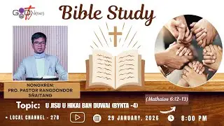 BIBLE STUDY || U JISU U HIKAI BAN DUWAI (BYNTA-4) || PRO. PASTOR RANGDONDOR SÑAITANG