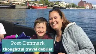150 Post-Denmark Thoughtful Travel Debrief