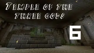 Temple of the Three Gods w/Jerome: Episode Six 