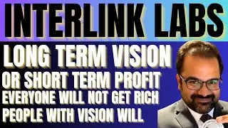 Interlink Long Term Vision | Short Term Profit | Everyone Will Not Be Rich | #interlink #itlg #itl