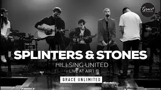Splinters & Stones - Hillsong UNITED Live at Air1