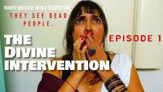 They See Dead People | The Divine Intervention (Pilot Film)