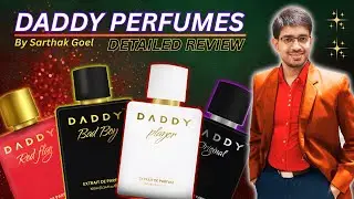 Daddy Perfume Review 🌟 Good Perfumes at Affordable Prices