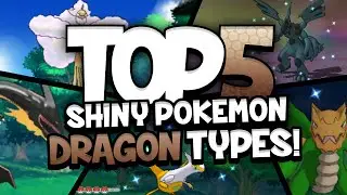 TOP 5 SHINY POKEMON! DRAGON TYPE! | How to Get the Best Shiny Pokemon Ever!
