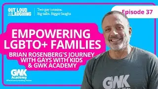Empowering LGBTQ+ Families: Brian Rosenberg's Journey with Gays With Kids & GWK Academy