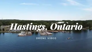 Town of Hastings, Ontario | Cinematic Drone Video 4K