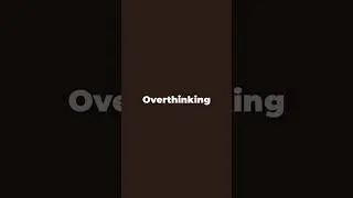 3 Signs You&rsquo;re an Overthinker.